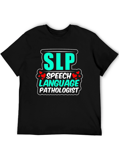 SLP Speech Language Pathologist T-Shirt