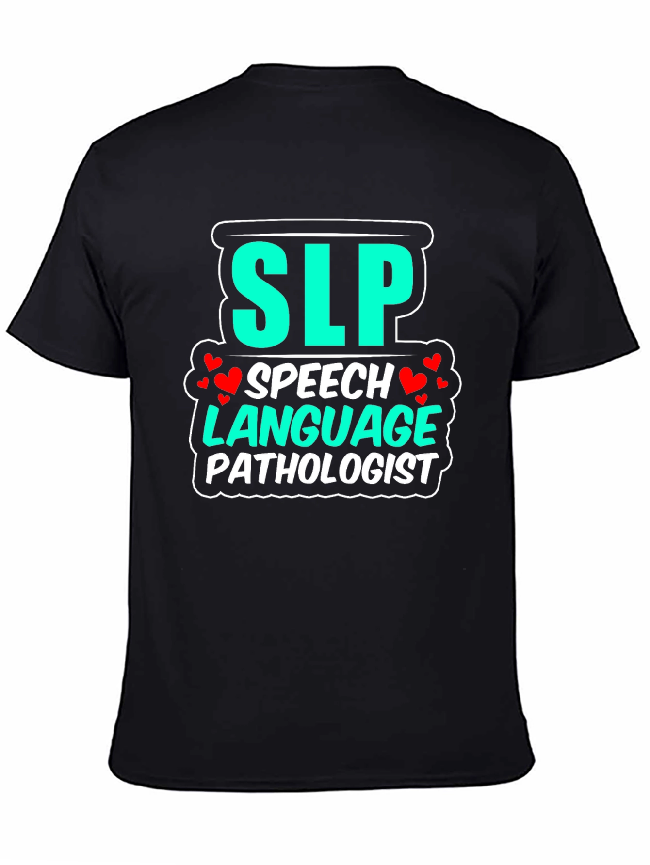 SLP Speech Language Pathologist T-Shirt