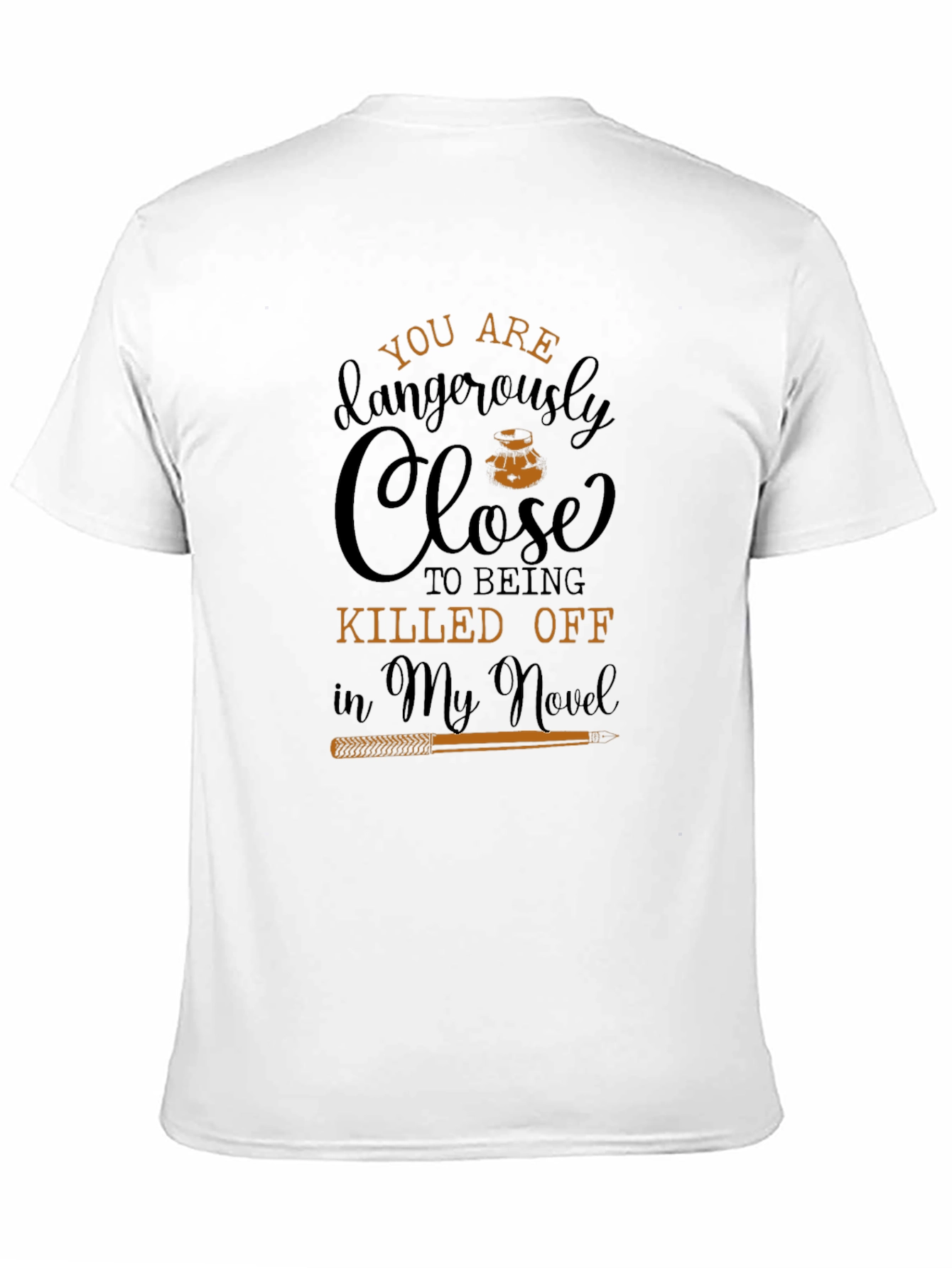You Are Dangerously Close Novel T-Shirt