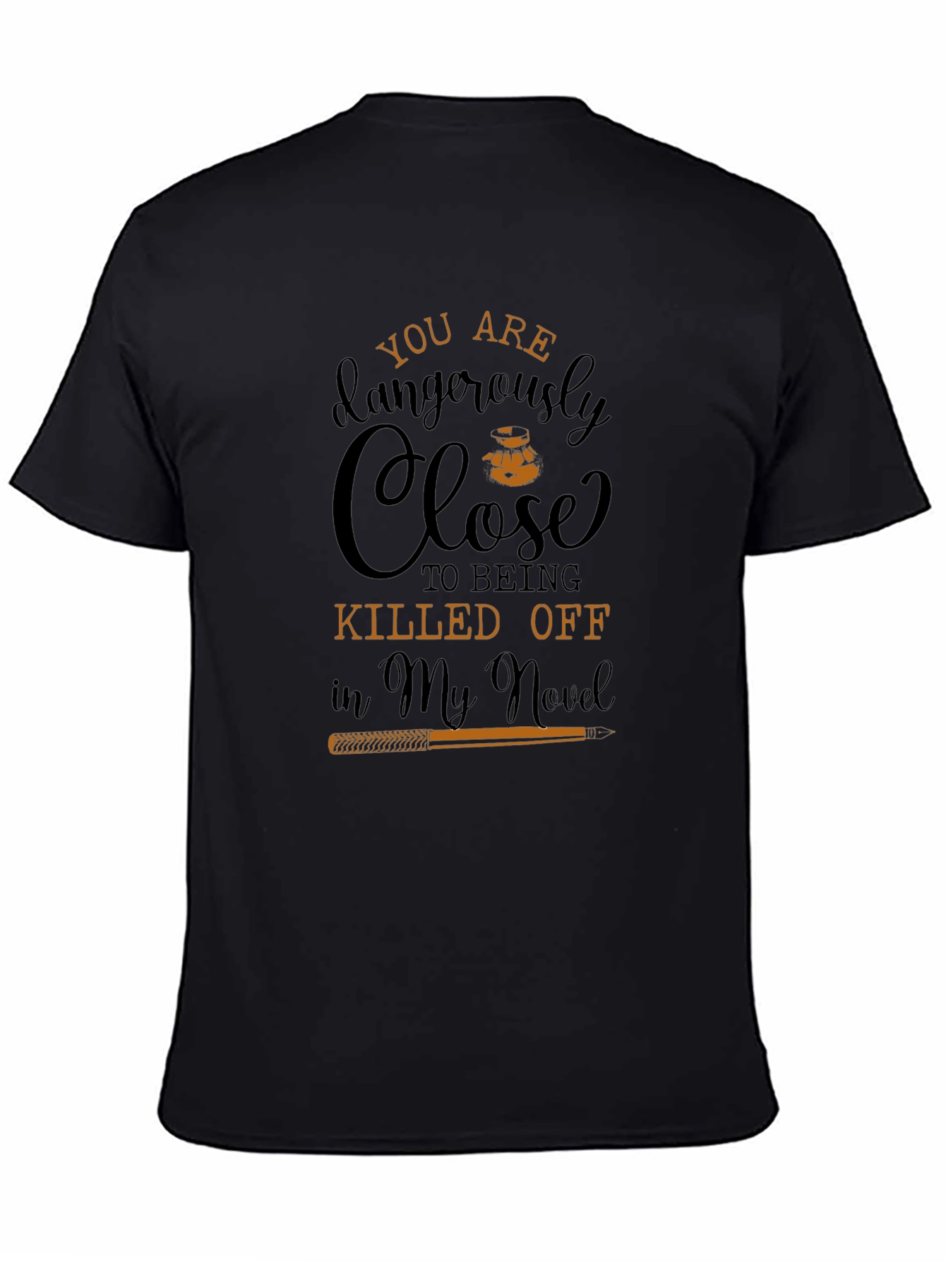 You Are Dangerously Close Novel T-Shirt