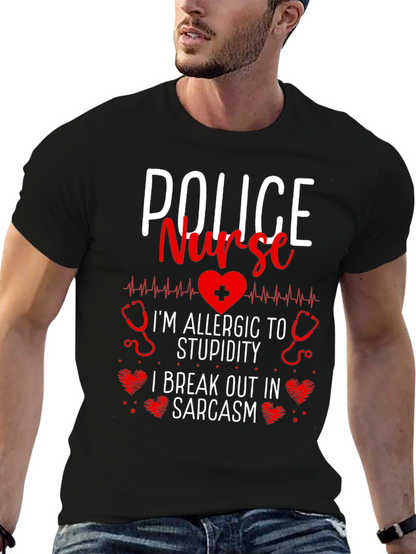 Police Nurse Sarcastic T-Shirt - Im Allergic to Stupidity!