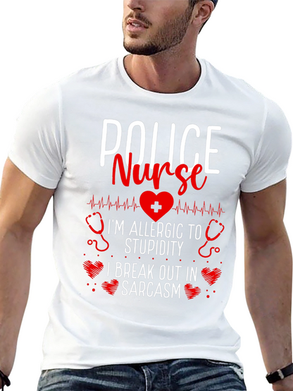 Police Nurse Sarcastic T-Shirt - Im Allergic to Stupidity!