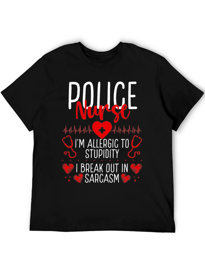 Police Nurse Sarcastic T-Shirt - Im Allergic to Stupidity!