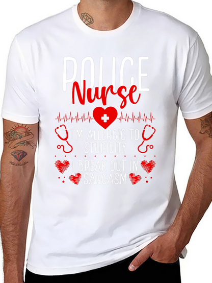 Police Nurse Sarcastic T-Shirt - Im Allergic to Stupidity!