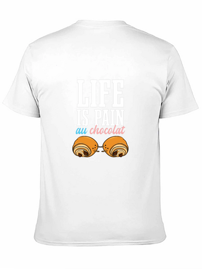 Life is Pain Au Chocolat Funny T-Shirt