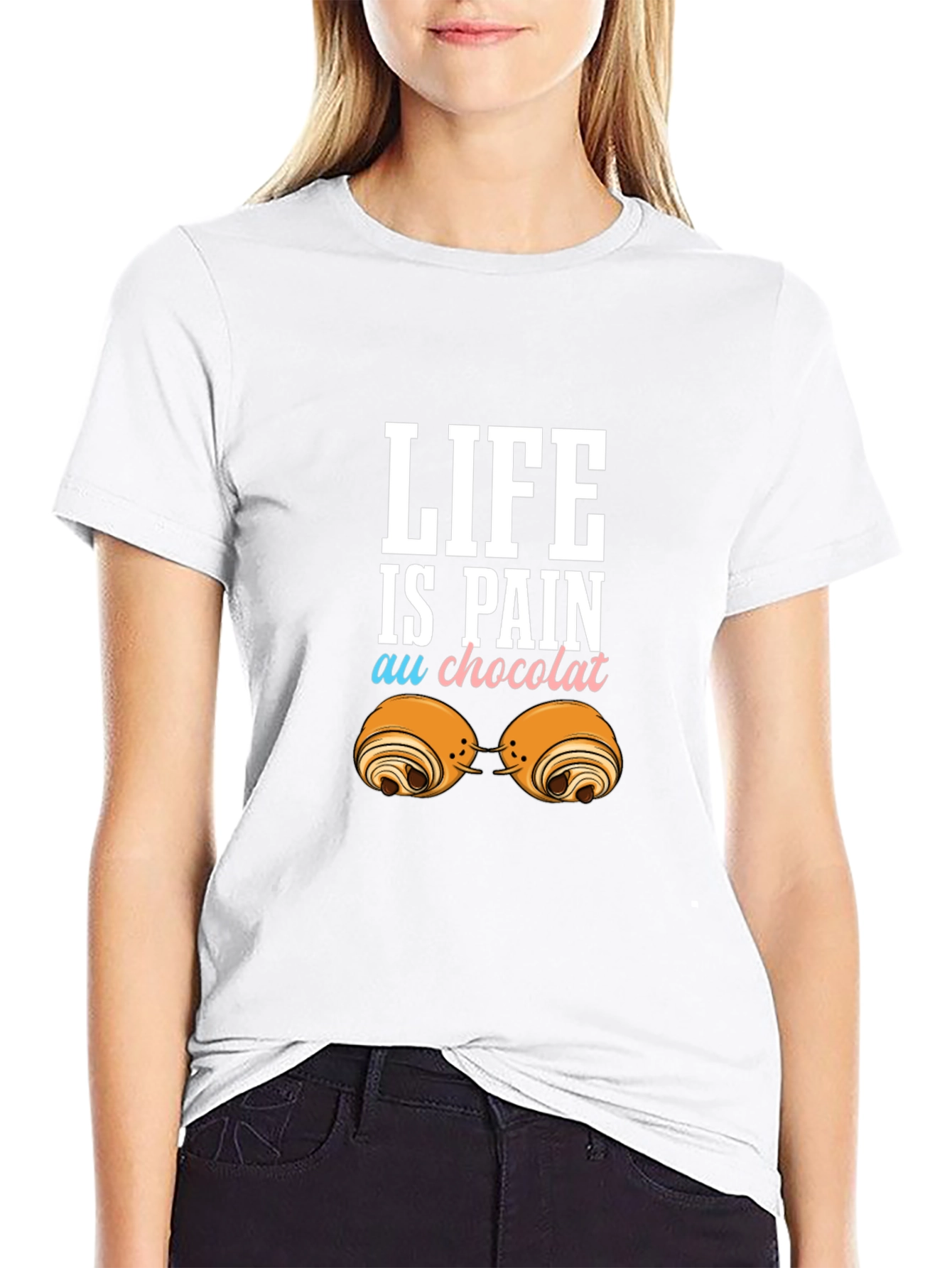 Life is Pain Au Chocolat Funny T-Shirt