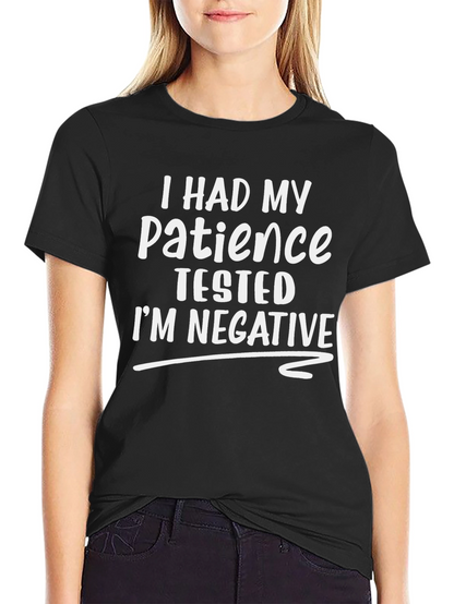 Funny Patience Tested T-Shirt - Humor Tee