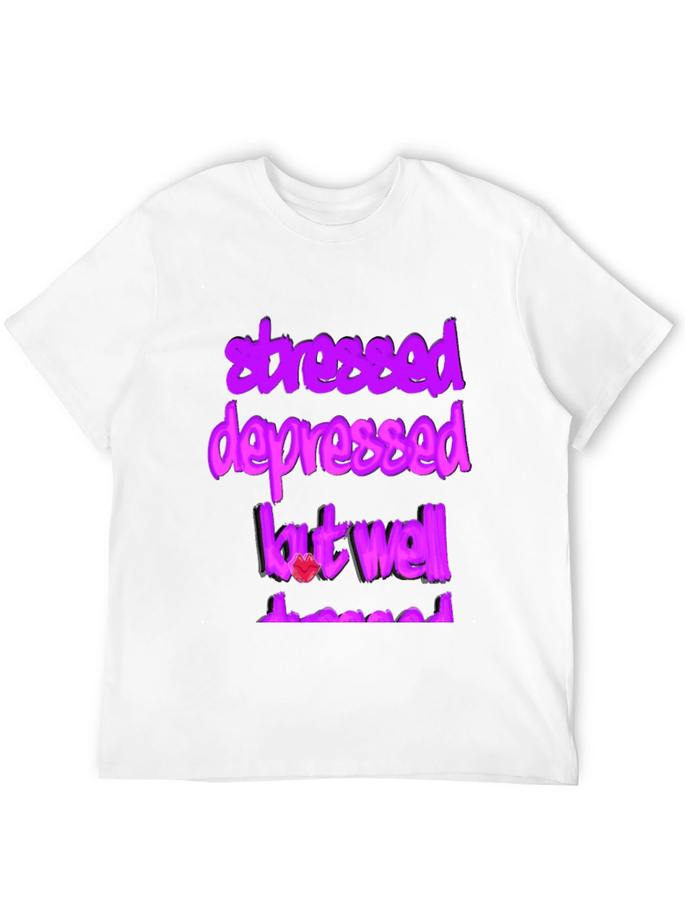 Stressed Depressed But Well Dressed Graphic Tee