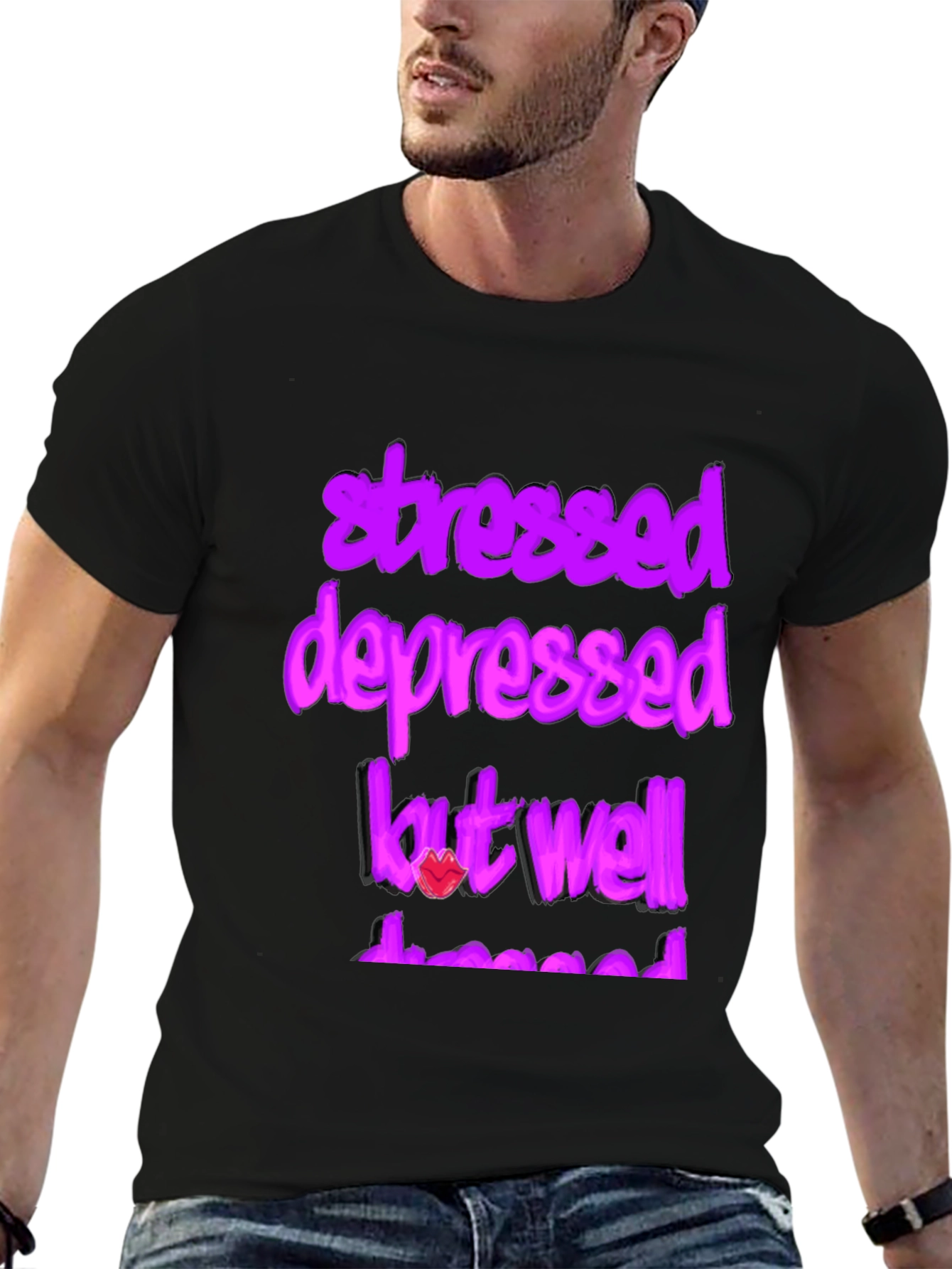 Stressed Depressed But Well Dressed Graphic Tee