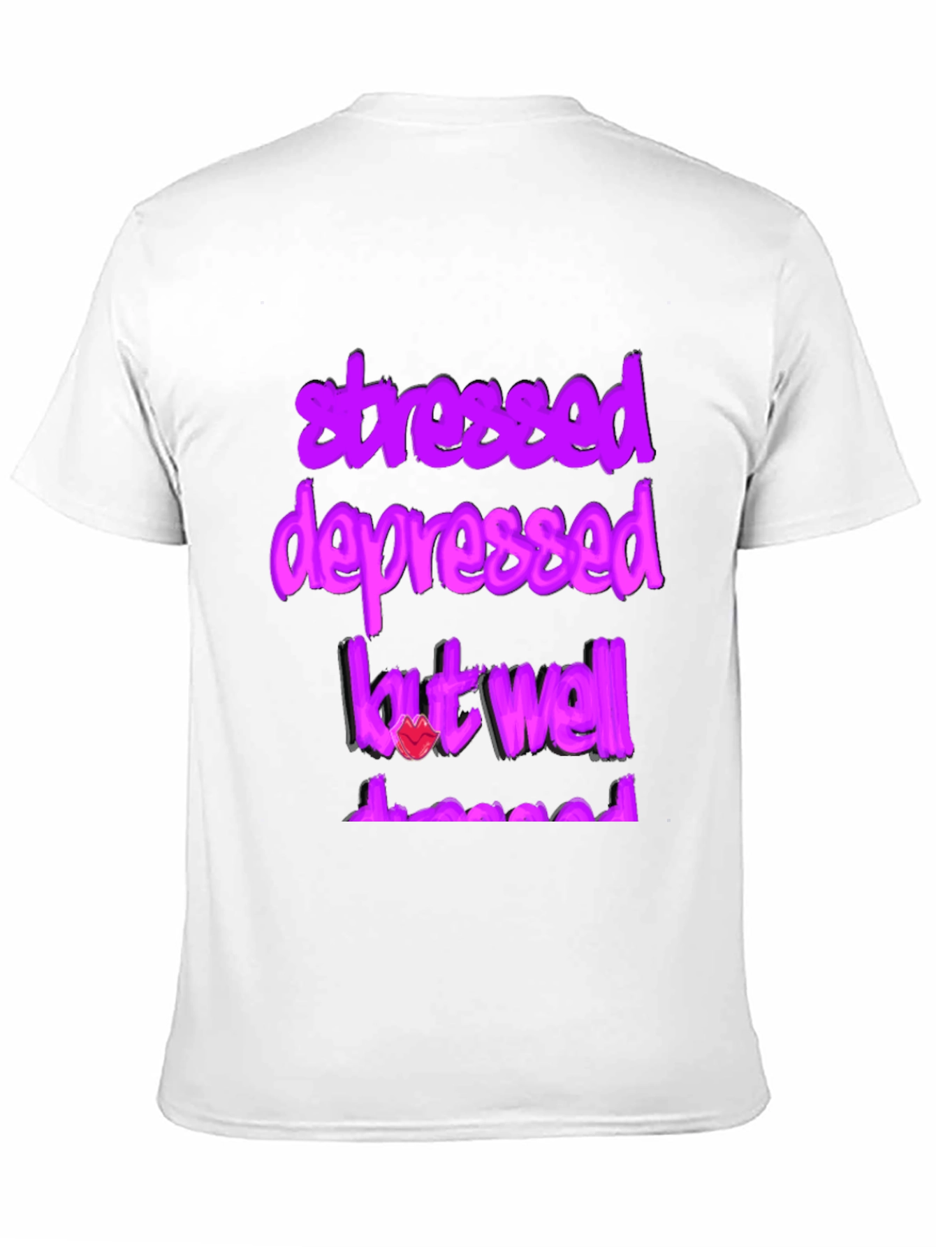 Stressed Depressed But Well Dressed Graphic Tee