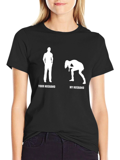 Funny Your Husband My Husband Graphic T-Shirt