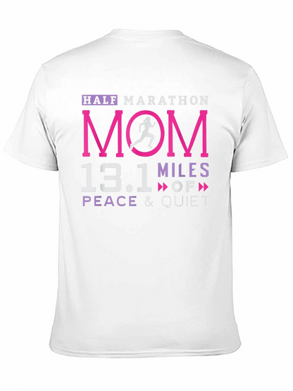 Half Marathon Mom 13.1 Miles Peace & Quiet T-Shirt