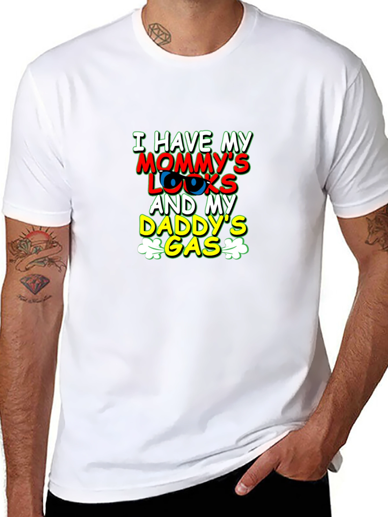 I Have Mommys Looks & Daddys Gas T-Shirt