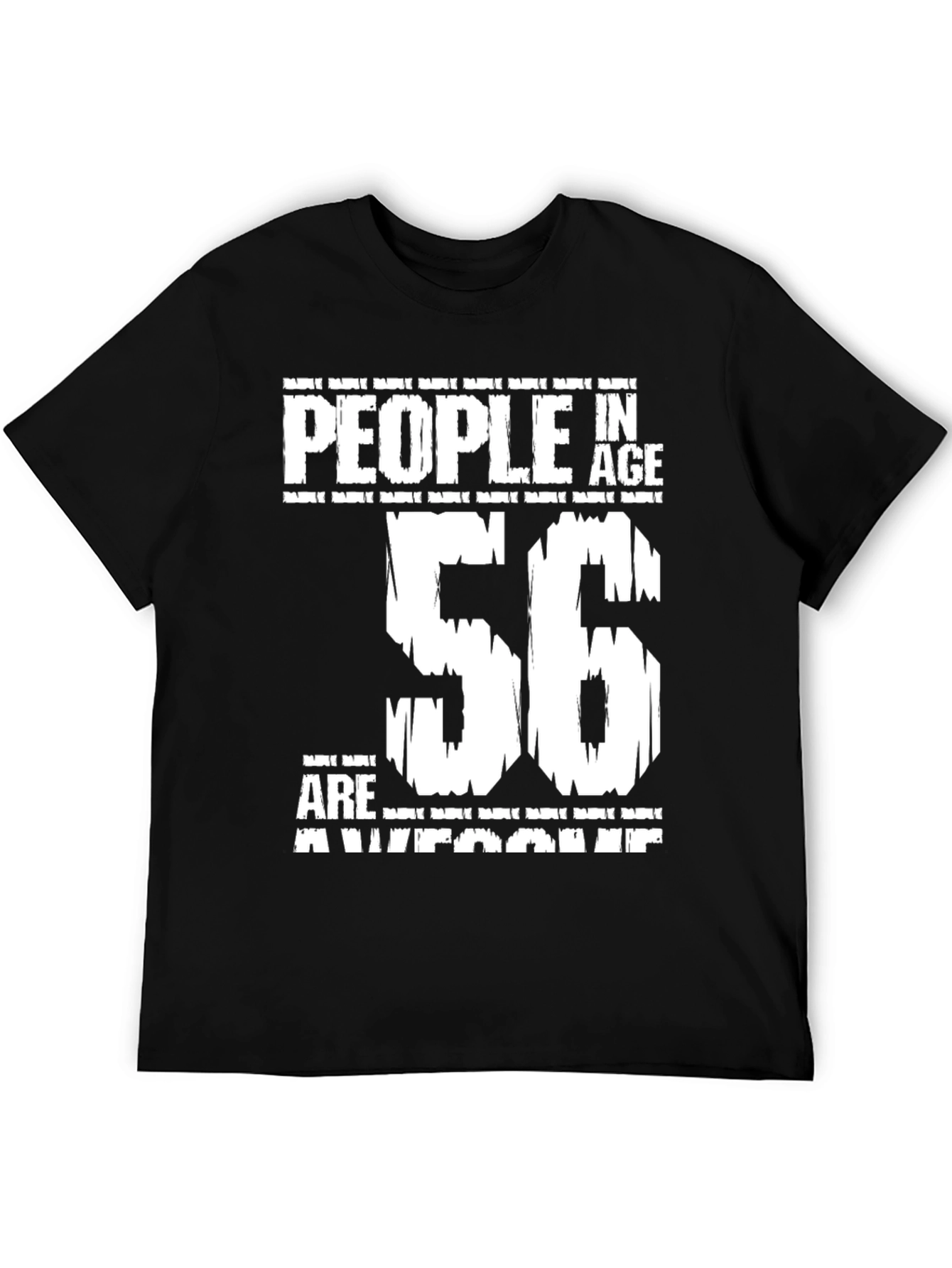 People In Age 56 Are Awesome T-Shirt