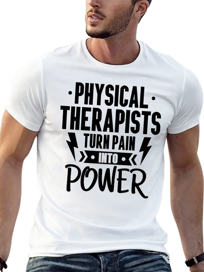 Physical Therapist Tee: Turn Pain Into Power T-Shirt