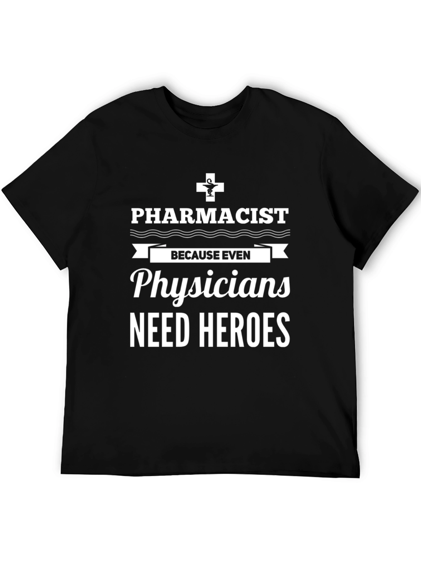 Pharmacist Hero T-Shirt - Medical Profession Apparel