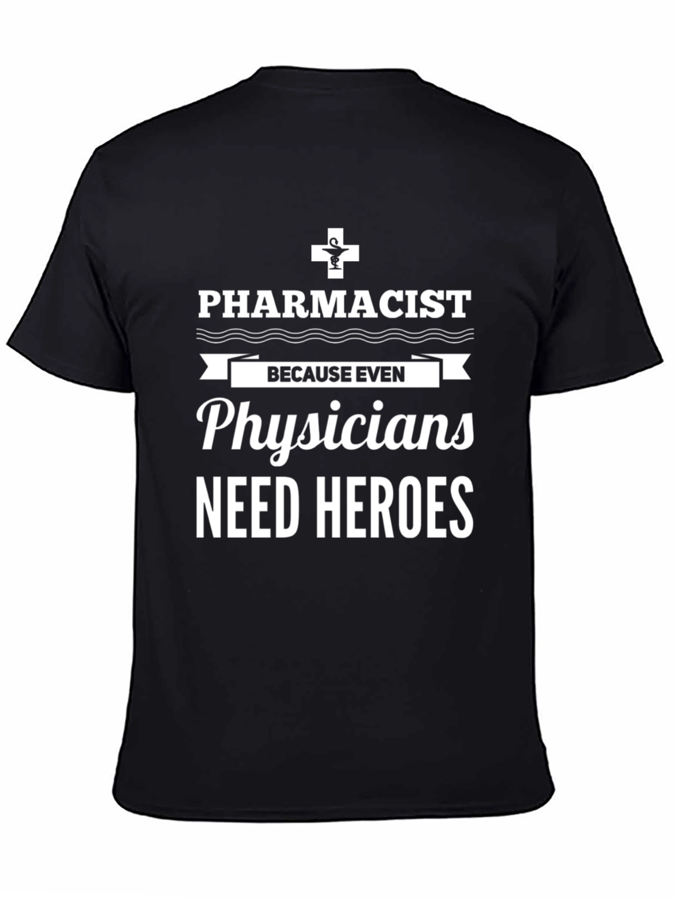 Pharmacist Hero T-Shirt - Medical Profession Apparel