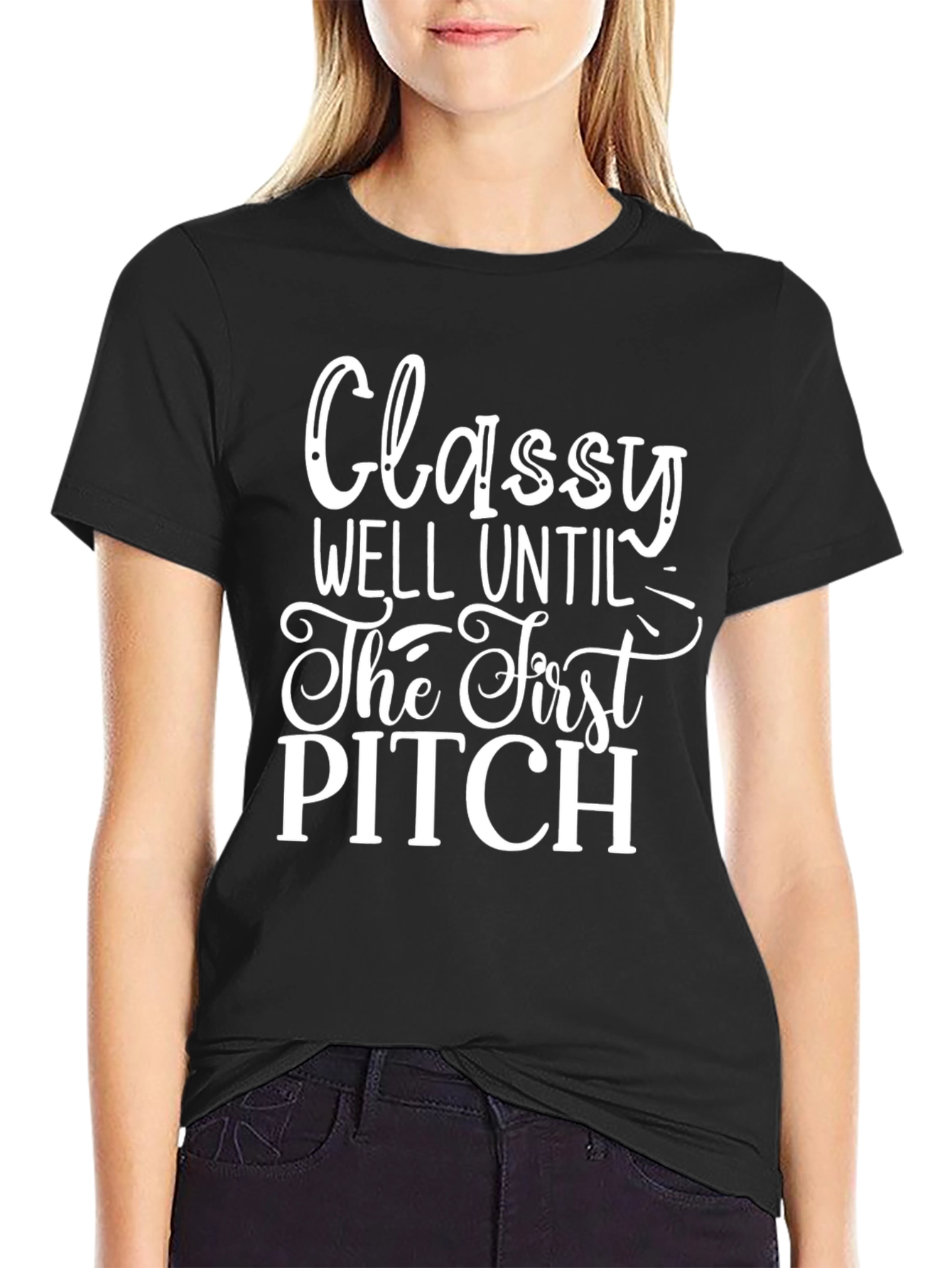 Classy Until First Pitch Graphic Tee