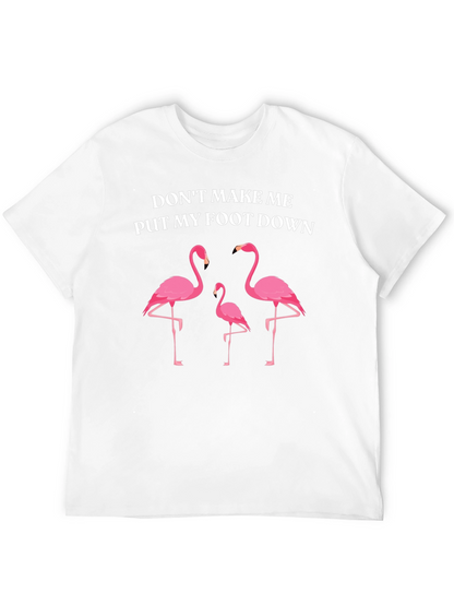 Funny Flamingo Graphic Tee - Dont Make Me T-Shirt