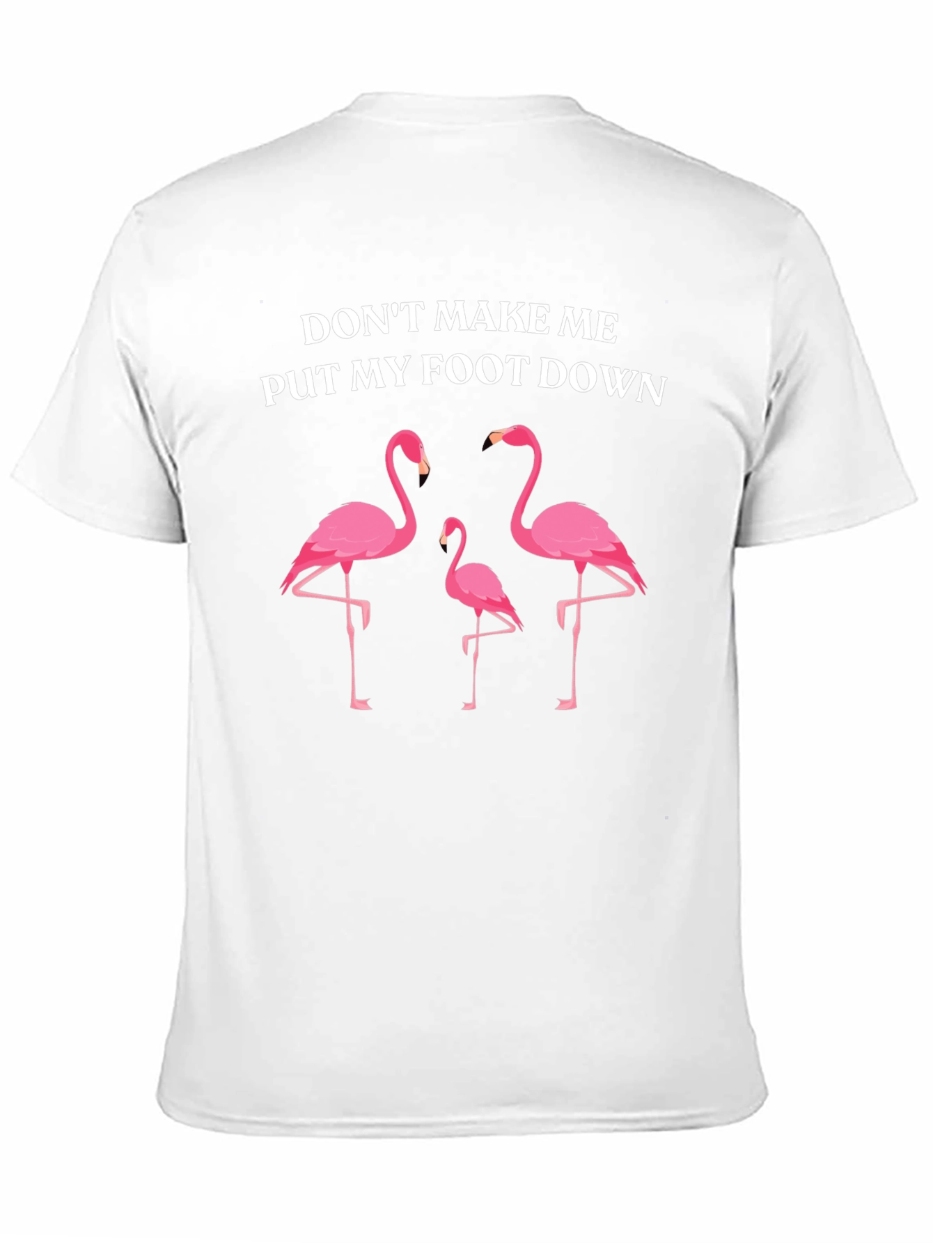 Funny Flamingo Graphic Tee - Dont Make Me T-Shirt