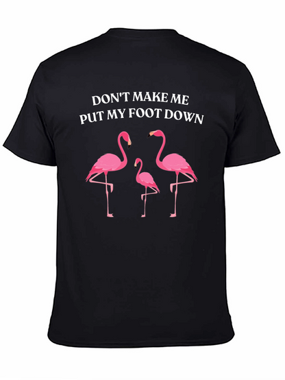 Funny Flamingo Graphic Tee - Dont Make Me T-Shirt