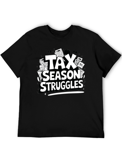 Tax Season Struggles T-Shirt