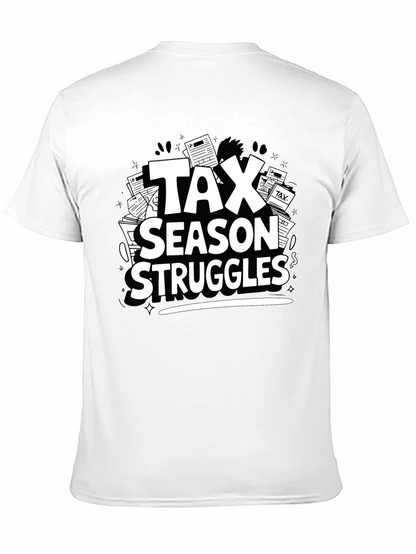 Tax Season Struggles T-Shirt