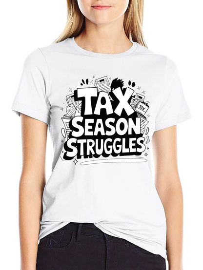 Tax Season Struggles T-Shirt