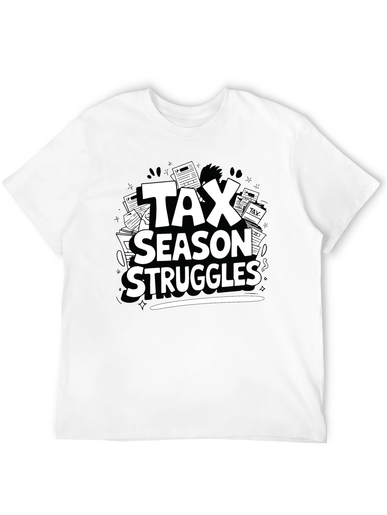 Tax Season Struggles T-Shirt