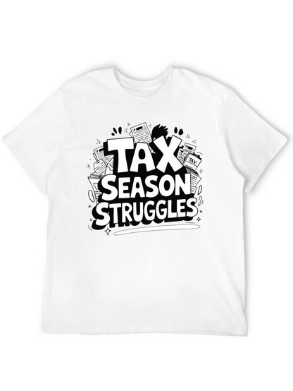 Tax Season Struggles T-Shirt