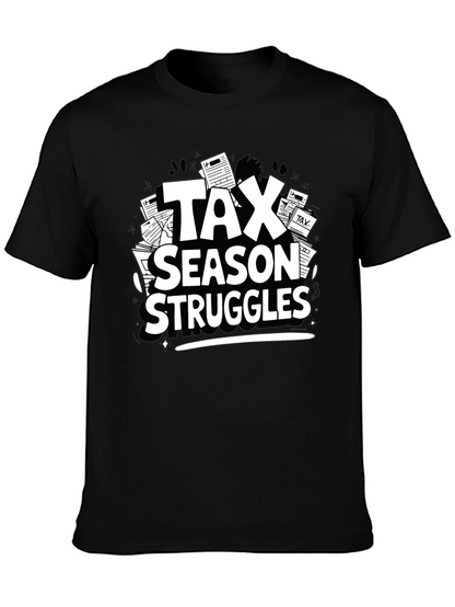 Tax Season Struggles T-Shirt