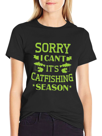 Sorry I Cant Catfishing Season Black T-Shirt