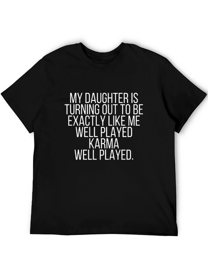 Karma Well Played Daughter T-Shirt