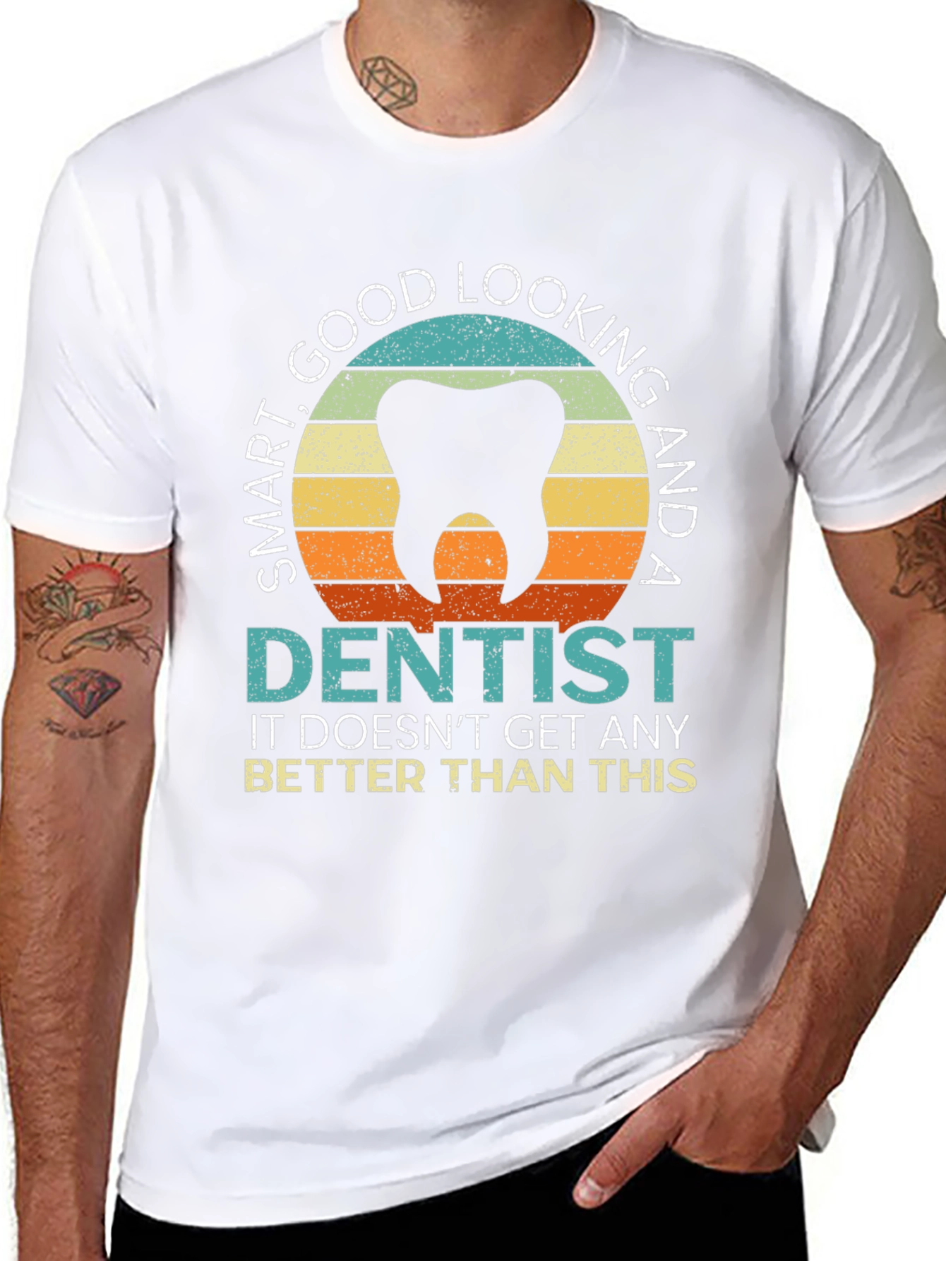 Smart Good Looking Dentist T-Shirt