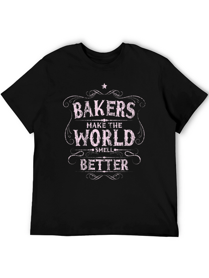 Bakers Make The World Smell Better T-Shirt