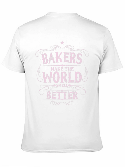 Bakers Make The World Smell Better T-Shirt