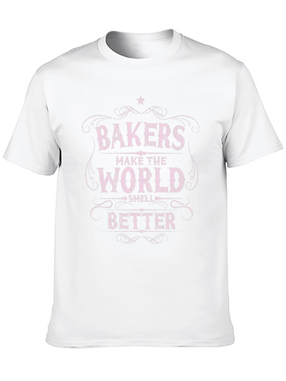 Bakers Make The World Smell Better T-Shirt