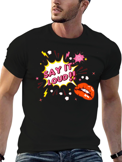 Say It Loud! Graphic Print Black T-Shirt