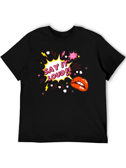 Say It Loud! Graphic Print Black T-Shirt