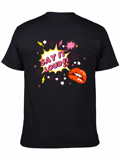 Say It Loud! Graphic Print Black T-Shirt