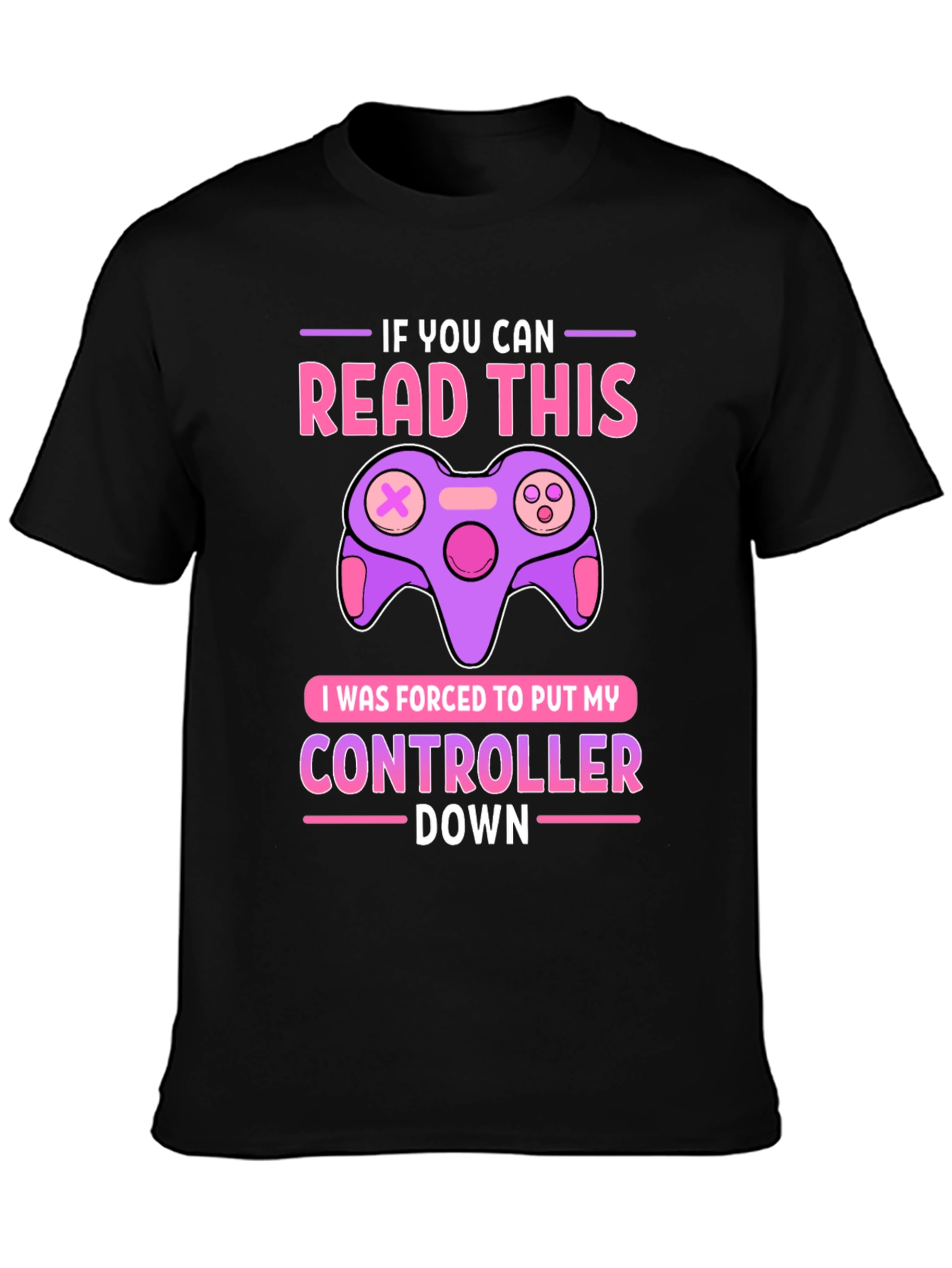 Gamer T-Shirt: If You Can Read This Controller Down