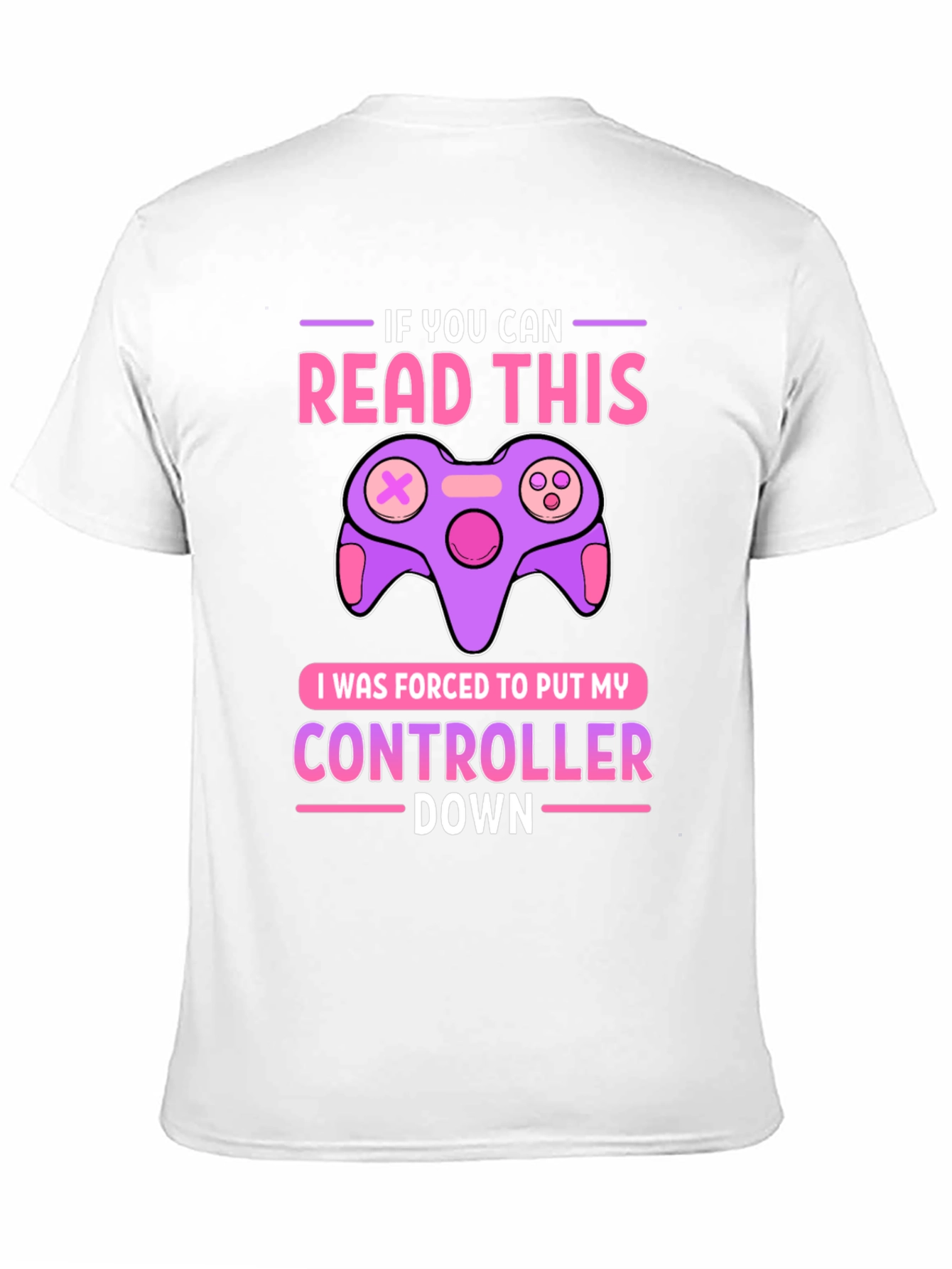 Gamer T-Shirt: If You Can Read This Controller Down