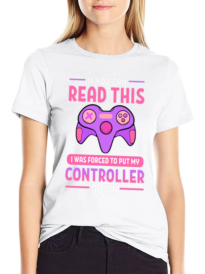 Gamer T-Shirt: If You Can Read This Controller Down