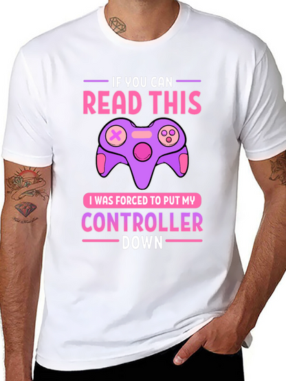 Gamer T-Shirt: If You Can Read This Controller Down