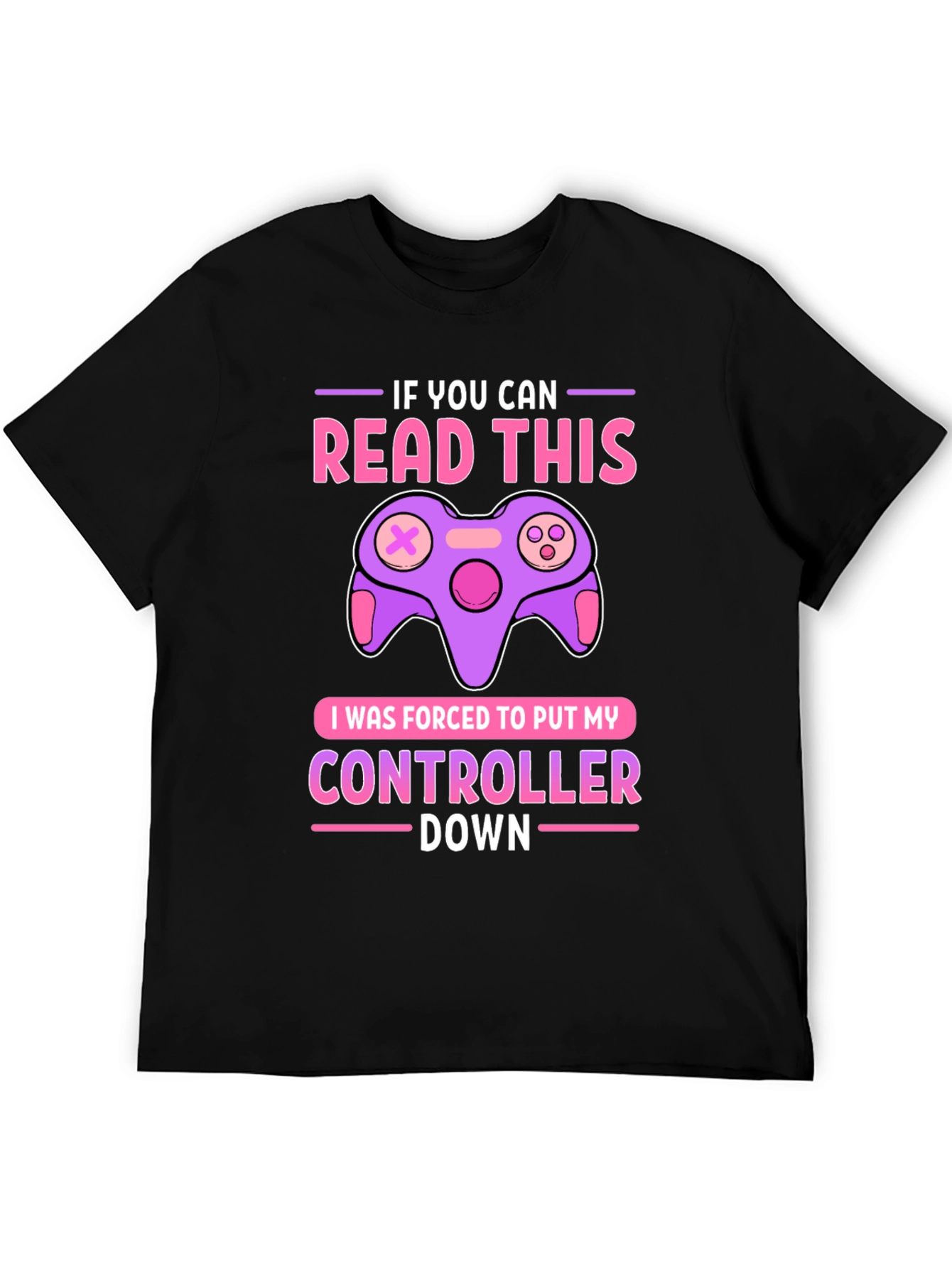 Gamer T-Shirt: If You Can Read This Controller Down