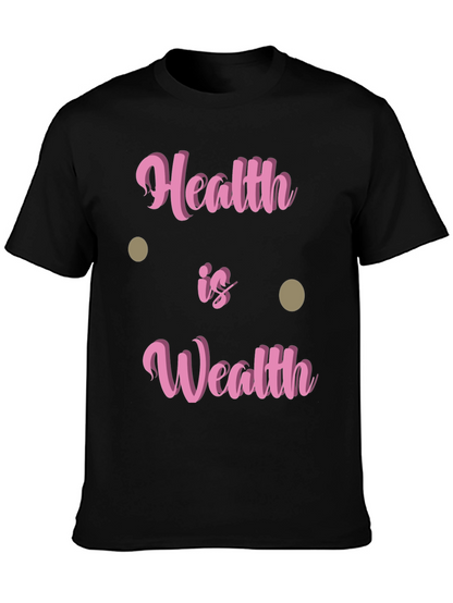 Health Is Wealth T-Shirt