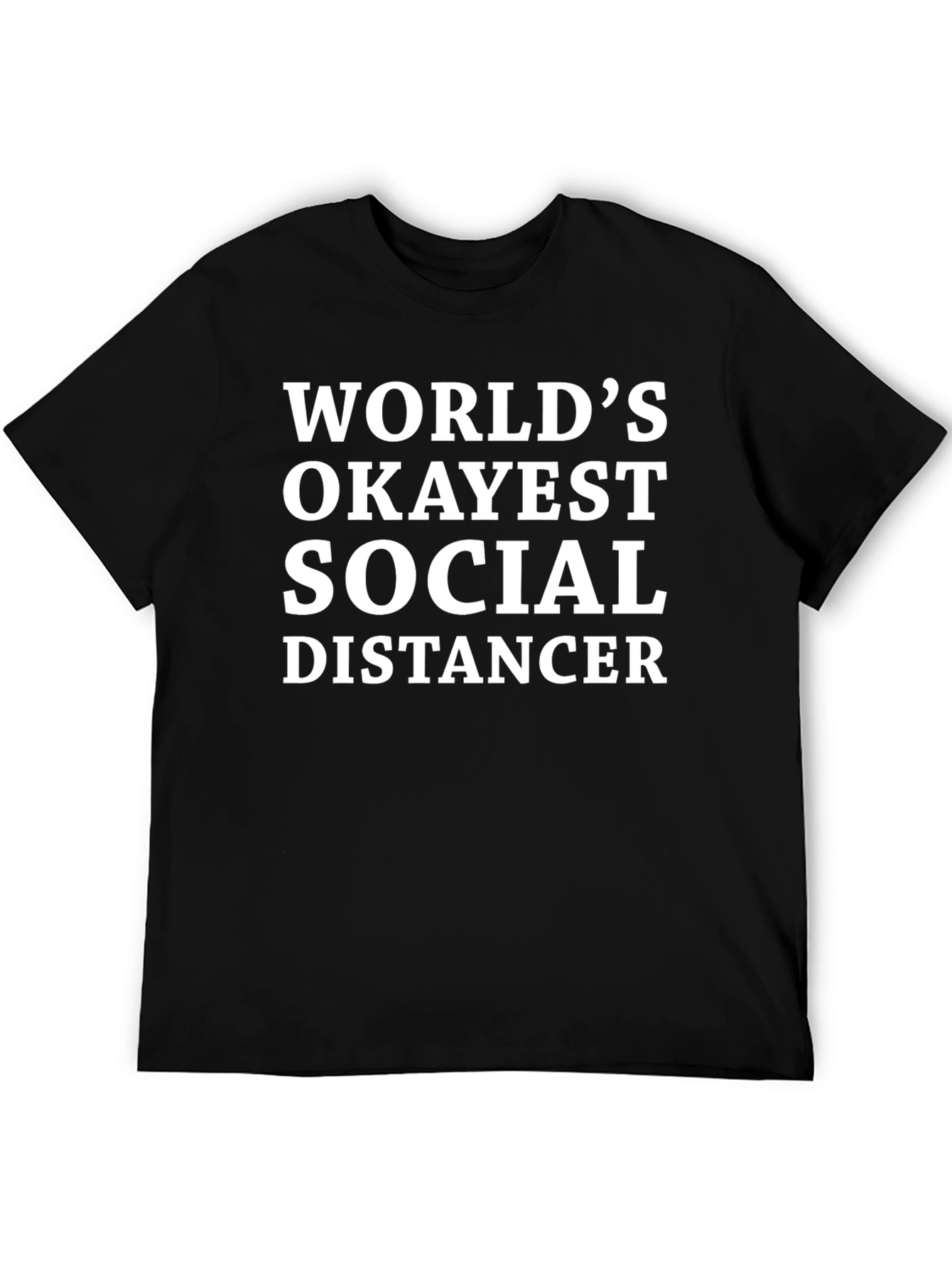 Worlds Okayest Social Distancer T-Shirt