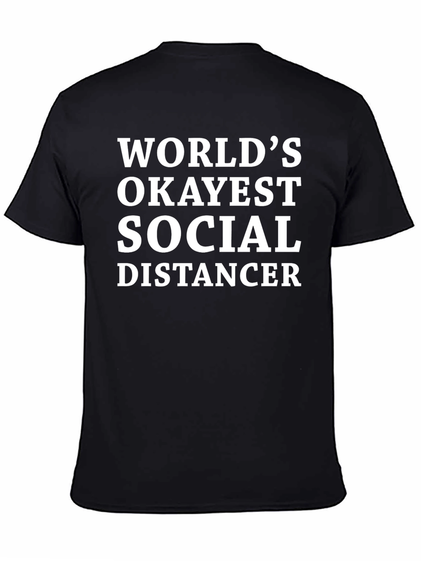 Worlds Okayest Social Distancer T-Shirt