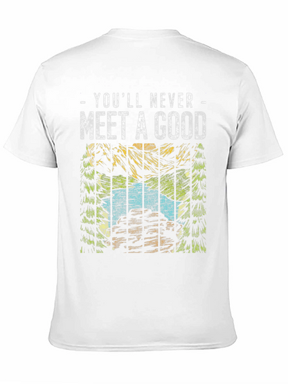 Youll Never Meet a Good T-Shirt