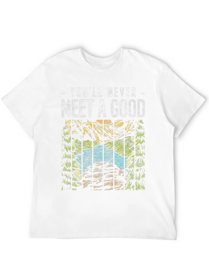 Youll Never Meet a Good T-Shirt